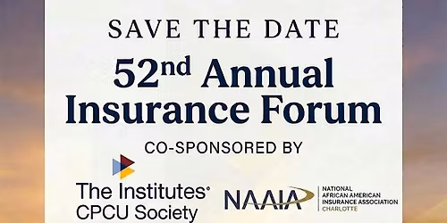 52nd Charlotte Insurance Forum (I-Day) hosted by CPCU CLT & NAAIA CLT