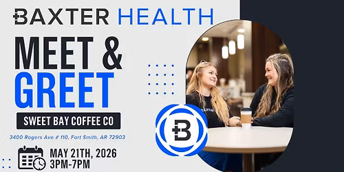 Baxter Health | Fort Smith-Area Meet & Greet \u2014 Sweet Bay Coffee Co