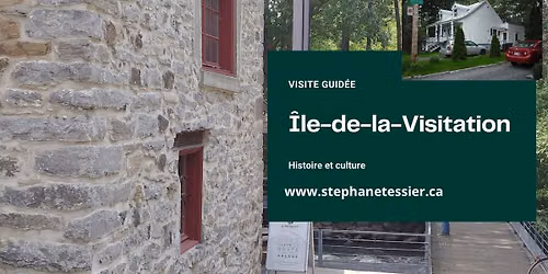 Visite guid\u00e9e \u00cele-de-la-Visitation - Lundi 6 juillet 2026 \u00e0 18h00