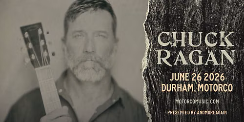 CHUCK RAGAN w\/ Overton \/ Brian McGee at Motorco Music Hall