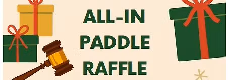 2nd ANNUAL "ALL IN" PADDLE RAFFLE