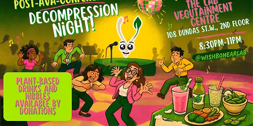Post-Animal & Vegan Advocacy (AVA) Decompression Night