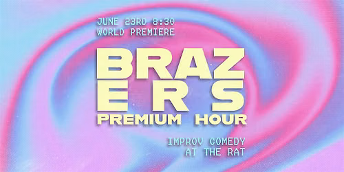 BRAZERS premium hour