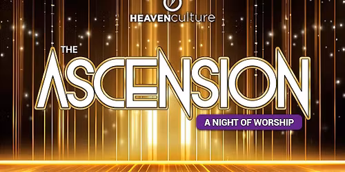 The Ascension A Night of Worship