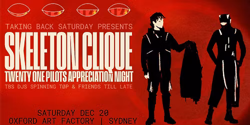 Skeleton Clique: Twenty One Pilots Appreciation Night - Sydney