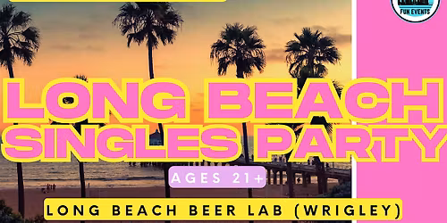 Long Beach Singles Party | Ages 21+