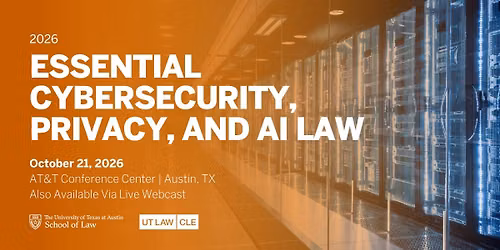 2026 Essential Cybersecurity, Privacy, and AI Law