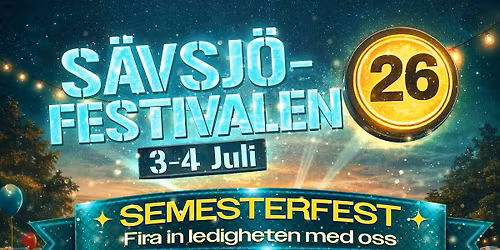 S\u00e4vsj\u00f6-Festivalen\/Semesterfesten 3-4 Juli