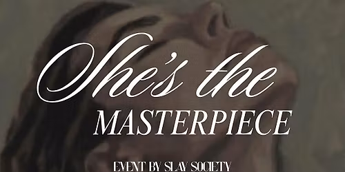 Slay Society ~ She's the Masterpiece