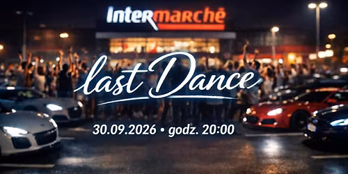 Last Dance Intermarche Trzebiat\u00f3w 