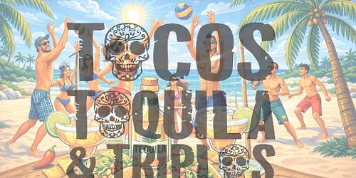 Tacos Tequila & Trips - Coed 3's (all levels)