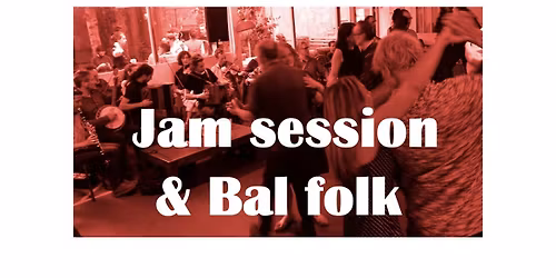 Jam Session et Bal Folk