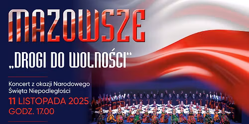 DROGI DO WOLNO\u015aCI | Koncert z okazji Narodowego \u015awi\u0119ta Niepodleg\u0142o\u015bci