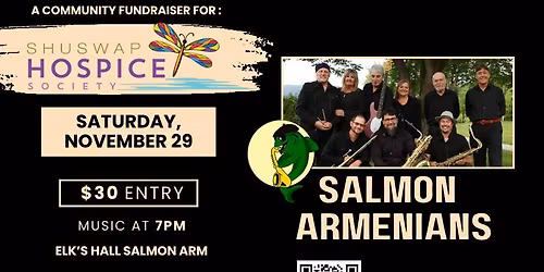 Salmon Armenians - Shuswap Hospice Society Fundraiser
