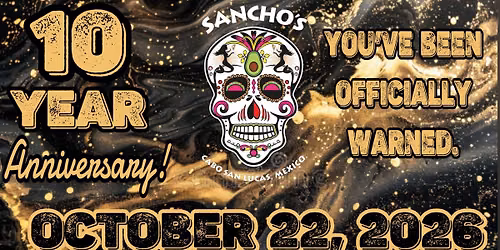 SANCHO’S 10 YEAR ANNIVERSARY 