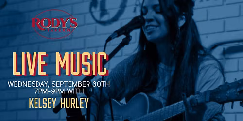 Live music Kelsey Hurley at Rody's