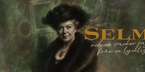 Selma och en vacker saga fr\u00e5n en lycklig tid