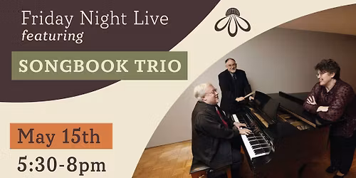 Friday Night Live ft. Songbook Trio