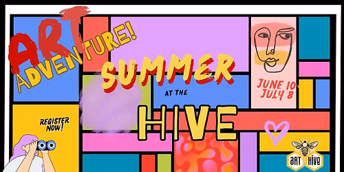 Art Adventures: Summer at the Hive