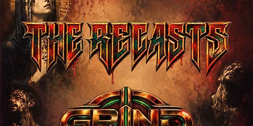 SAINTS, SINNERS & KILLERS: The Recasts, GRIND, Saint Blak, and the Daisy Killers