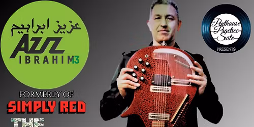Aziz Ibrahim (Formerly of Simply Red, The Stone Roses & Ian Brown)