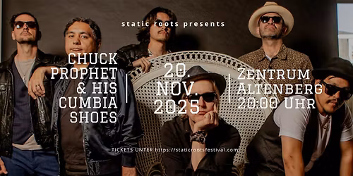 Static Roots Presents: Chuck Prophet & His Cumbia Shoes - Einziger Clubauftritt Deutschlands