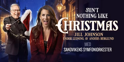 Ain't Nothing Like Christmas - Jill J, Anders B, Sandvikens Symfoniorkester
