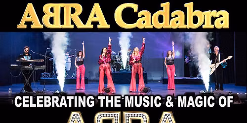 ABRA Cadabra - The Music & Magic of ABBA