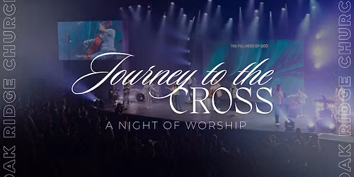 Journey to the Cross: A Night of Worship