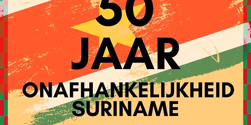 50 jaar onafhankelijkheid Suriname | Patronaat Haarlem