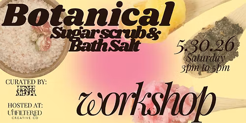 Botanical Sugar Scrub & Bath Salt Workshop
