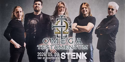 Omega Testamentum - STENK, Budapest