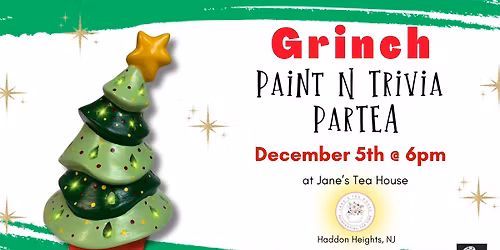 Grinch Paint N Trivia ParTEA @ Jane's Tea House
