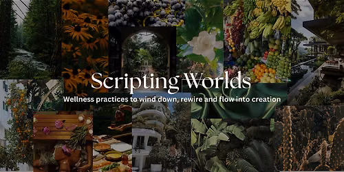Scripting Worlds: Nature Walk to Feel & Flow Writing Workshop
