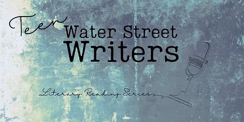 TEEN Water Street Writers