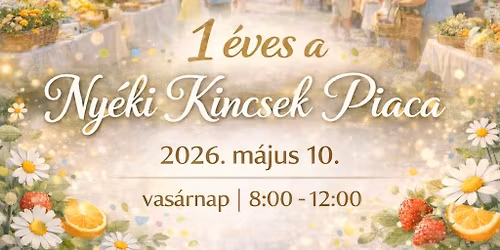 1. \u00e9ves a Ny\u00e9ki Kincsek Piaca 