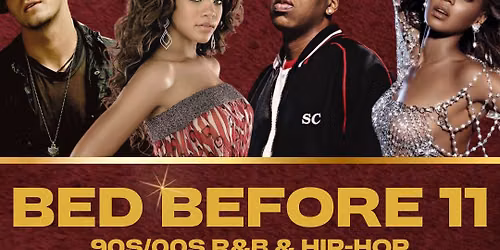 BED BEFORE 11: The 90s\/00s R&B & Hip-Hop Edition