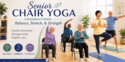 Senior Chair Yoga Foundations: Balance, Stretch, & Strength