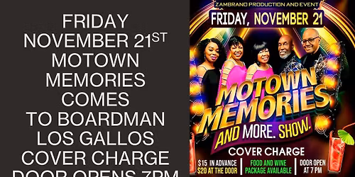 FRIDAY NOVEMBER 21ST BOARDMAN LOS GALLOS WELCOMES MOWTOWN MEMORIES