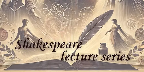 Shakespeare Lecture Series