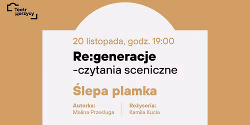Re:generacje \u2014 czytanie sceniczne | \u015alepa plamka  