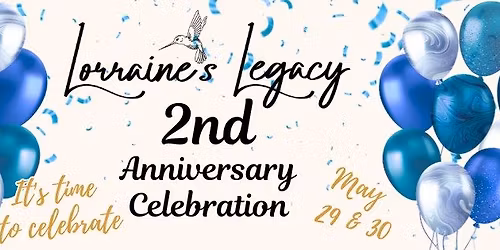 Lorraine's Legacy 2nd Anniversary Celebration
