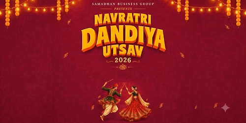 Navratri Dandiya Utsav 2026 by Samadhan