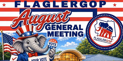 FlaglerGOP August General Meeting