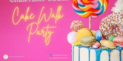 \ud83c\udf82\ud83c\udf84\ud83c\udf89 Georges River Christmas Break Cake Walk Party \ud83c\udf89\ud83c\udf84\ud83c\udf82