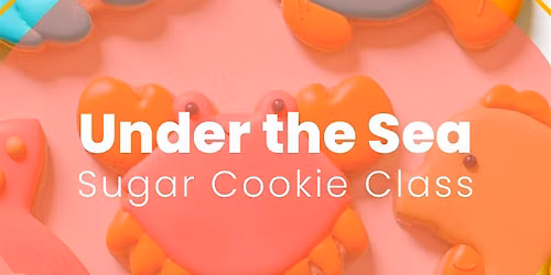 Under the Sea Sugar Cookie Decorating Class
