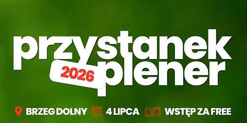 \u2600\ufe0f PRZYSTANEK PLENER 2026 | BRZEG DOLNY