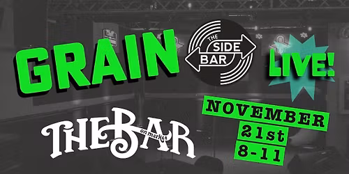 GRAIN Live at The Bar on Market