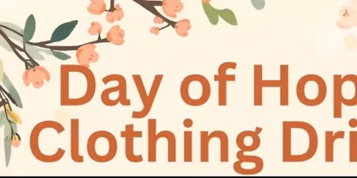 Spring Clothing Drive for Day of Hope