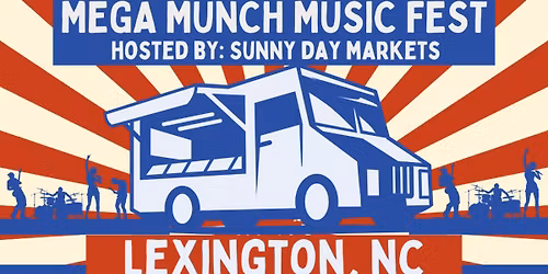 Mega Munch Music Festival - Lexington, NC